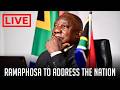 Watch Live: President Ramaphosa To Address The Nation
