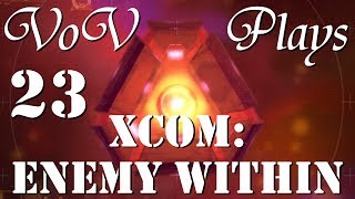 Exalt's Elite - VoV Plays XCOM: Enemy Within - Part 23