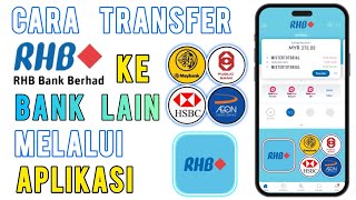Cara Transfer Duit RHB ke Bank Lain guna RHB Mobile Banking