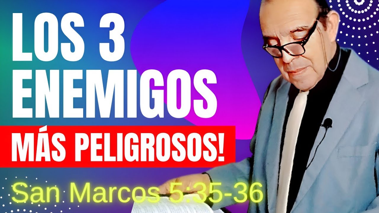 📶Los TRES ENEMIGOS del Cristiano //San Marcos 5:35-36// Prédica ...