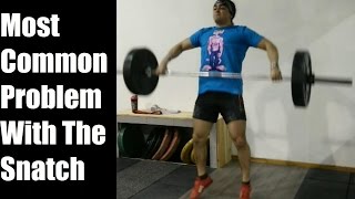 Most Common Problem with the Snatch (Weightlifting)