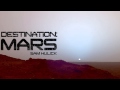 Destination: Mars - Preview