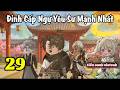 Đỉnh Cấp Ngự Yêu Sư Mạnh Nhất 29 | Tiểu Oanh VietSub