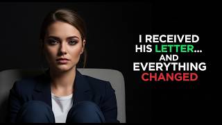 I Received His Letter… And Everything Changed | Emotional Love Story