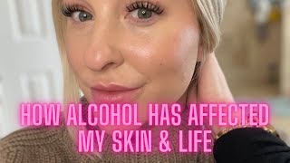 How Alcohol Has Affected My Skin Life