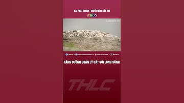 Tăng cường quản lý cát sỏi lòng sông | THLC