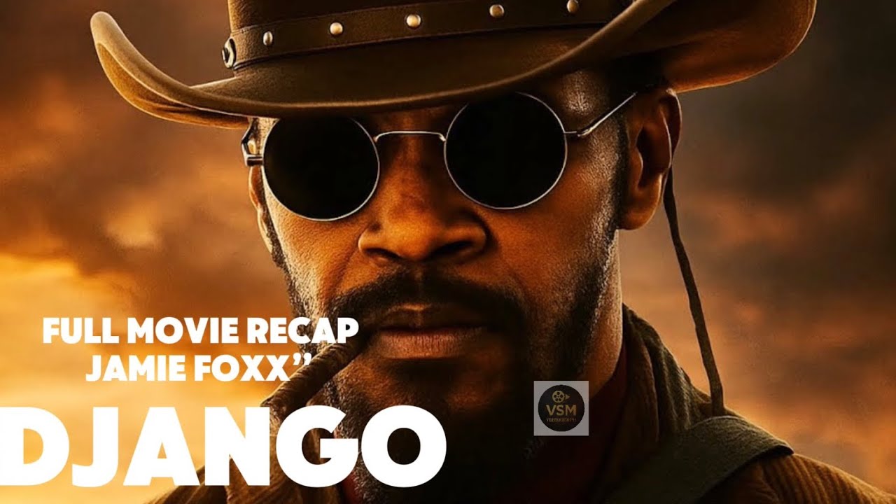 “Django Unchained (2012) – Full Movie Recap | Jamie Foxx” 
