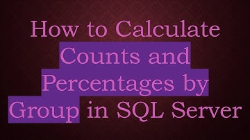 How to Calculate Counts and Percentages by Group in SQL Server
