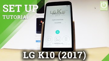 Initial Setup LG K10 (2017) - Beginner