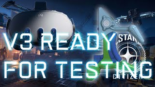 V3 is Ready for Primetime + VR in STAR CITIZEN???