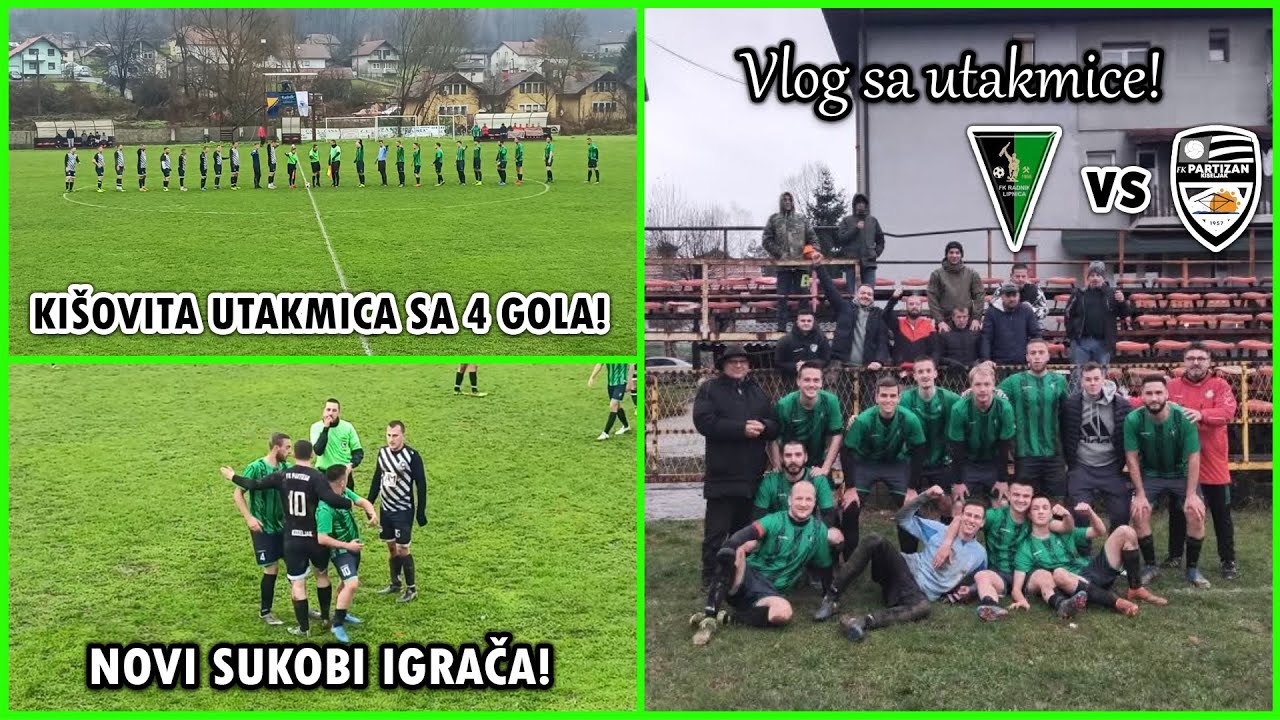 KIŠNA UTAKMICA I 4 GOLA U MREŽAMA! DOBRA UTAKMICA! | Radnik Lipnica - Partizan Kiseljak Vlog ⚽