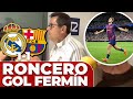 RONCERO desesperado con el GOL de FERMÍN para EMPATAR EL CLÁSICO | MADRID 1 - BARÇA 1