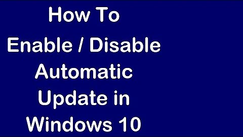 How To Disable / Enable Automatic Update in Windows 10