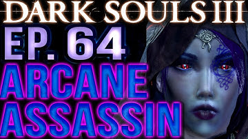Dark Souls 3 INT/DEX [BLIND Gameplay] Sorcerer/Assassin Build (Part 64) Let