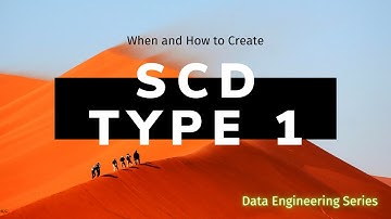 When to Create a SCD Type-1 Table and How to Manage it - Using SQL Only