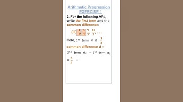 (iii)  𝟏/𝟑,  𝟓/𝟑,  𝟗/𝟑,  𝟏𝟑/𝟑, . . . find a and d#shorts #arithmeticprogression