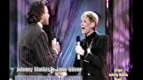 Johnny Mathis & Jane Olivor - The Last Time I Felt...