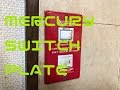 MERCURY SWITCH PLATE