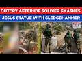 IDF Berjanji Akan Hal Ini di Tengah Kecaman Setelah Tentara Israel Menghancurkan Patung Yesus dengan Palu Godam di Lebanon