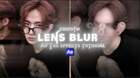 popular smooth bcc lens blur (+ flashes) tutorial; after effects