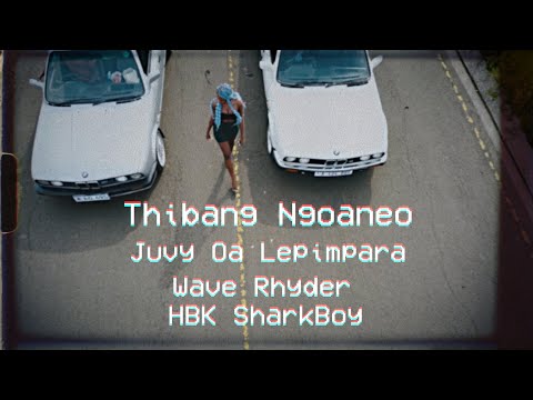 Juvy Oa Lepimpara ft. Wave Rhyder & HBK SharkBoy - Thibang Ngoaneo