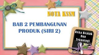REKA BENTUK DAN TEKNOLOGI RBT TINGKATAN 3 KSSM BAB 2 PEMBANGUNAN PRODUK (SIRI 2)