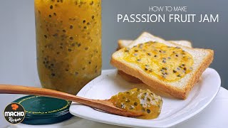 Homemade Passion Fruit Jam Recipe | How To Make Jam