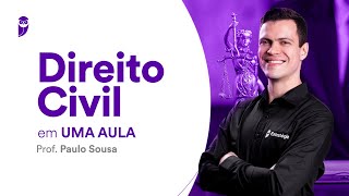Direito Civil em UMA AULA - Prof. Paulo Sousa