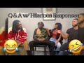 Q and A w/ Hilarious Responses #1