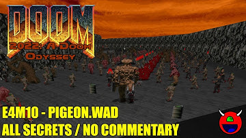 Doom: 2022: A Doom Odyssey - E4M10 Pigeon.wad - All Secrets No Commentary
