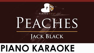 Video thumbnail of "Jack Black - Peaches - HIGHER Key (Piano Karaoke Instrumental)"