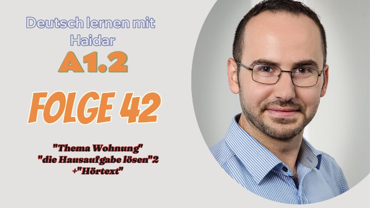 #مفردات  #موضوع  البيت3 +#حل  الوظيفة.#نصوص سماعي.#a1 حلقة42   #تعلم #الالمانية مع حيدر #wohnung
