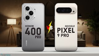 HONOR 400 PRO VS PIXEL 9 PRO