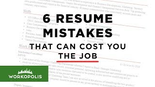 6 Resume Mistakes That Can Cost You The Job