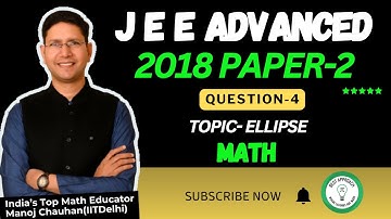 JEE Advanced 2018 Math Paper - 2 Solution I Q4 I Manoj Chauhan Sir #jee #jeeadvanced #mcsir