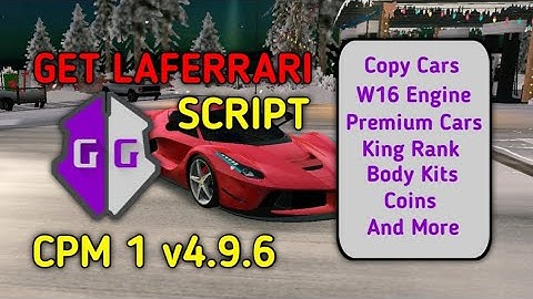 Get LAFERRARI in CPM 1 v4.9.6 | New all in one GG script.
