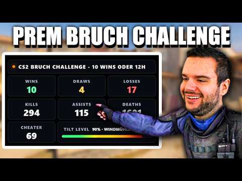 CS2 BRUCH CHALLENGE - Spielen, bis wir 10 Prem Wins haben! 🤣