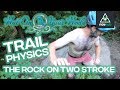 That damn rock on two stroke smoke  hot on your heels special episode of ridehub trail physics