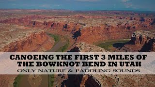 Bowknot Bend Canoe - The First 3 Miles (nature and paddling sounds)
