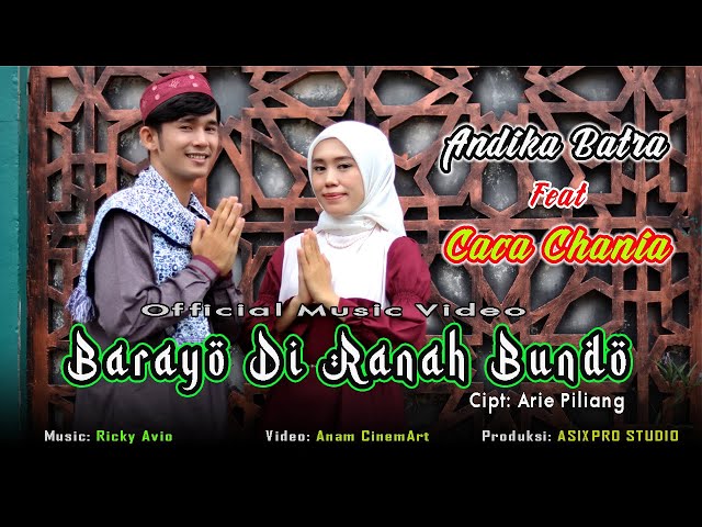 Andika Batra Feat Caca Chania - Barayo Di Ranah Bundo ( Official Music Video ) class=