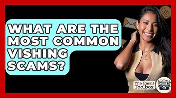 What Are The Most Common Vishing Scams? - TheEmailToolbox.com