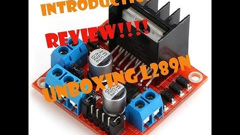 UNBOXING L298N! WHAT IS L298N???