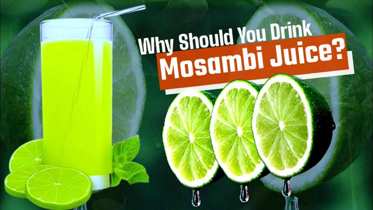 Why should you drink MOSAMBI JUICE everyday! Mosambi Juice Health Benefits