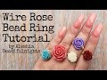 Wire Rose Bead Ring Tutorial