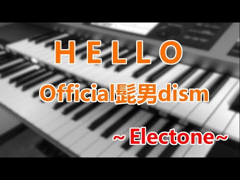 HELLO / Official髭男dism