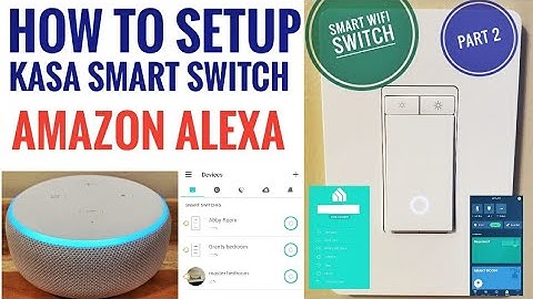 HOW TO SETUP KASA Smart Wifi TP-LINK Switch & Control with AMAZON Alexa APP