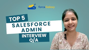 Top 5 Salesforce Admin Interview Question and Answers #forcegalaxy #salesforce #salesforceinterview