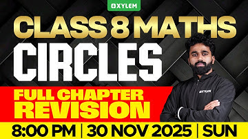 Class 8 Maths | Circles : Full Chapter Revision | Xylem Class 8