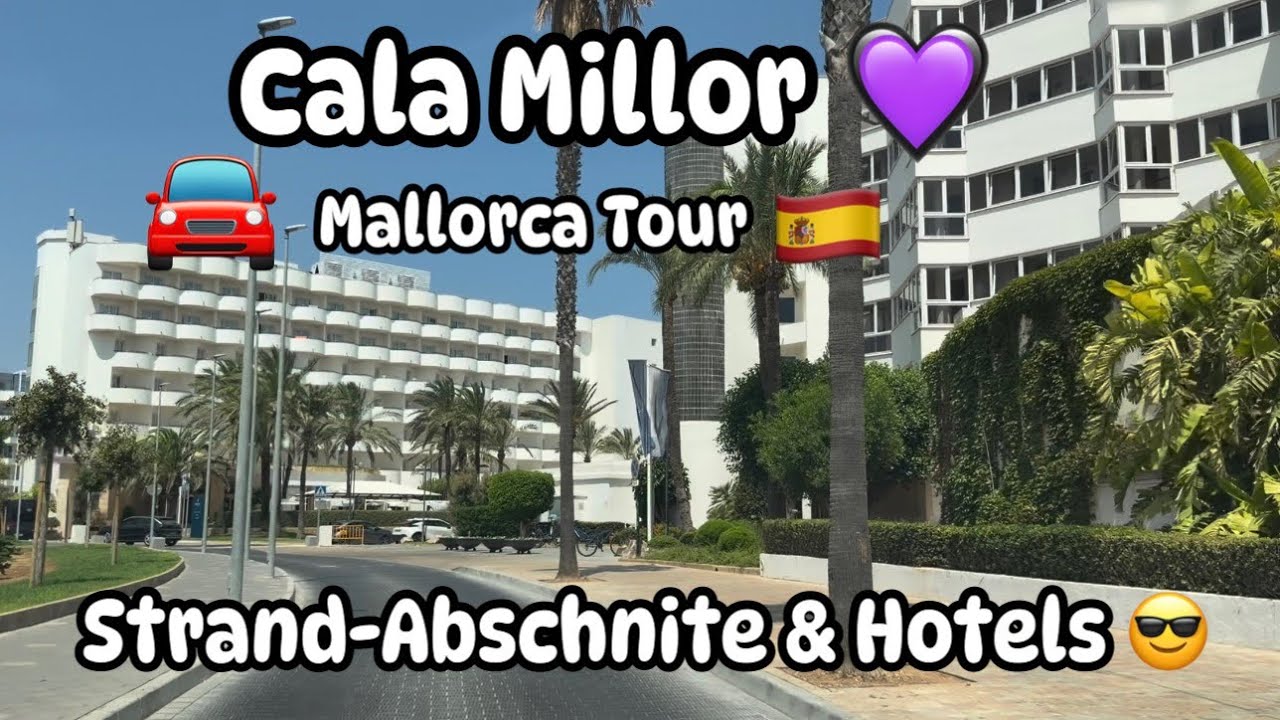 Cala Millor 💜 Hotels & Straßen 🏨 Strand-Abschnitte 🏖️ Mallorca Top 🇪🇸 Rundfahrt 🚘 noch Top Wetter 😎