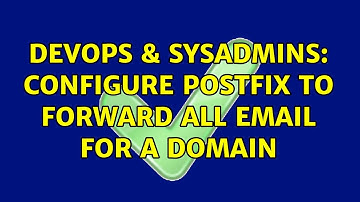 DevOps & SysAdmins: Configure Postfix to forward all email for a domain (2 Solutions!!)